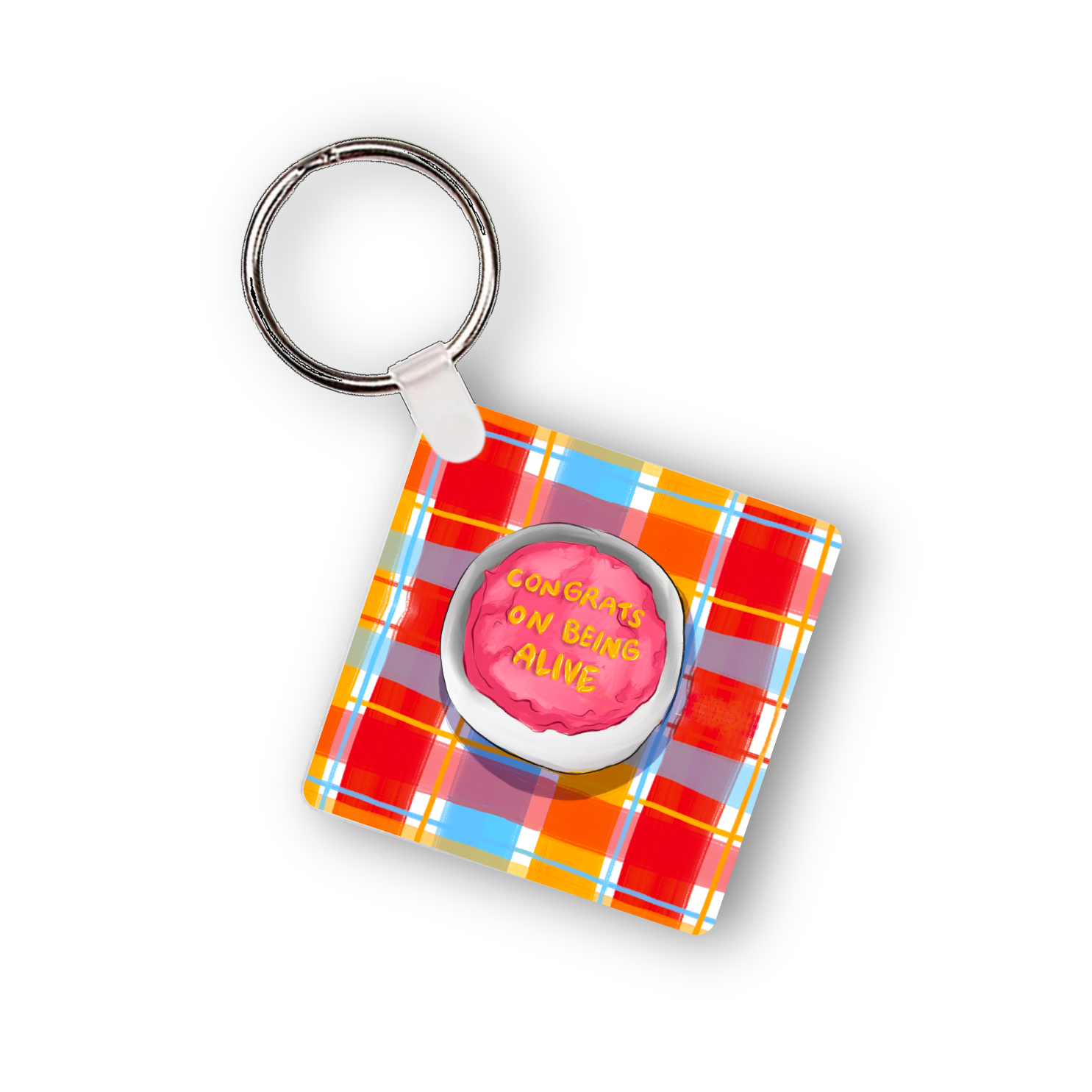 Congrats on Being Alive Keychain